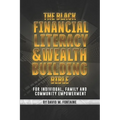 The Black Financial Literacy and Wealth Building Bible - Paperback