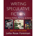 Writing Speculative Fiction: Science Fiction, Fantasy, and Horror: Self-Paced Adult Edition - Paperback