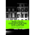 Basic Legal Concepts for the Non-Lawyer - Paperback