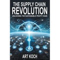 The Supply Chain Revolution: Unlocking the Sustainable Profit Chain - Paperback