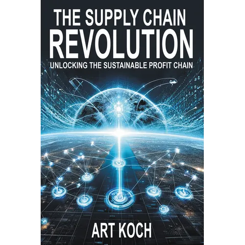 The Supply Chain Revolution: Unlocking the Sustainable Profit Chain - Paperback