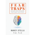 Fear Traps: Escape the Triggers That Keep You Stuck - Paperback