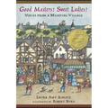 Good Masters! Sweet Ladies!: Voices from a Medieval Village - Paperback
