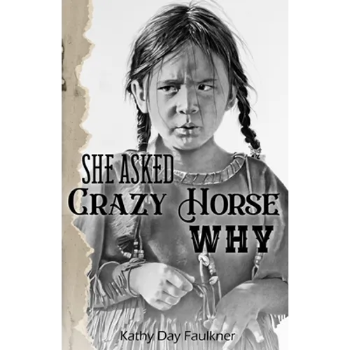 She Asked Crazy Horse Why - Paperback