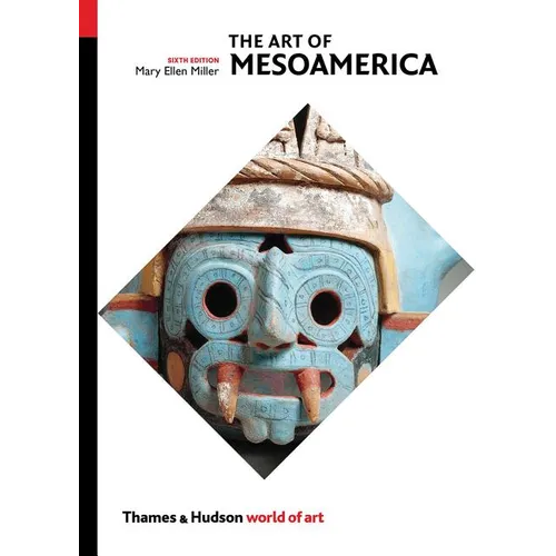 The Art of Mesoamerica: From Olmec to Aztec - Paperback