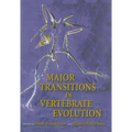 Major Transitions in Vertebrate Evolution - Hardcover