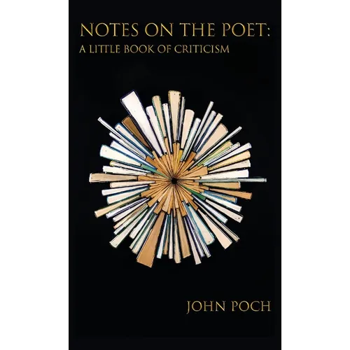Notes on the Poet: A Little Book of Criticism - Paperback