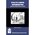 Evelyn E. Smith Resurrected: Selected Stories of Evelyn E. Smith - Paperback