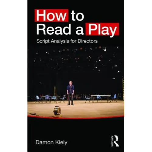 How to Read a Play: Script Analysis for Directors - Paperback