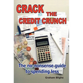 Crack The Credit Crunch - Paperback