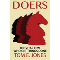 Doers: The Vital Few Who Get Things Done - Paperback
