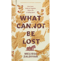 What Cannot Be Lost: How Jesus Holds Us Together When Life Is Falling Apart - Paperback