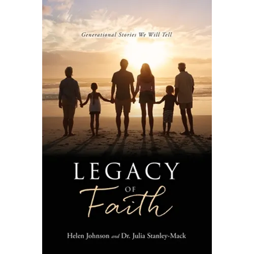 Legacy of Faith: Generational Stories We Will Tell - Paperback