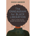 The Enneagram for Black Liberation: Return to Who You Are Beneath the Armor You Carry - Paperback