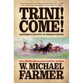Trini! Come!: Geronimo's Captivity of Trinidad Verdin - Paperback