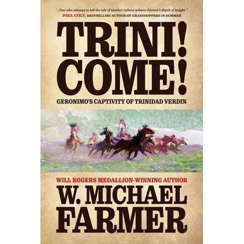 Trini! Come!: Geronimo's Captivity of Trinidad Verdin - Paperback