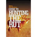 Deer & Deer Hunting's Guide to Hunting in the Rut - Paperback