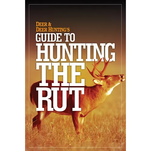 Deer & Deer Hunting's Guide to Hunting in the Rut - Paperback