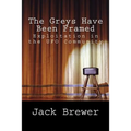 The Greys Have Been Framed: Exploitation in the UFO Community - Paperback