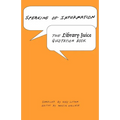 Speaking of Information: The Library Juice Quotation Book - Paperback