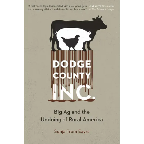 Dodge County, Incorporated: Big AG and the Undoing of Rural America - Paperback