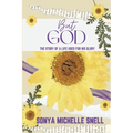 But God: The Story of a Life Used for His Glory - Paperback