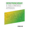 Entrepreneurship: A Tools-oriented Approach - Paperback