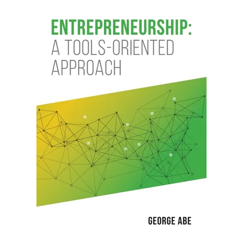 Entrepreneurship: A Tools-oriented Approach - Paperback
