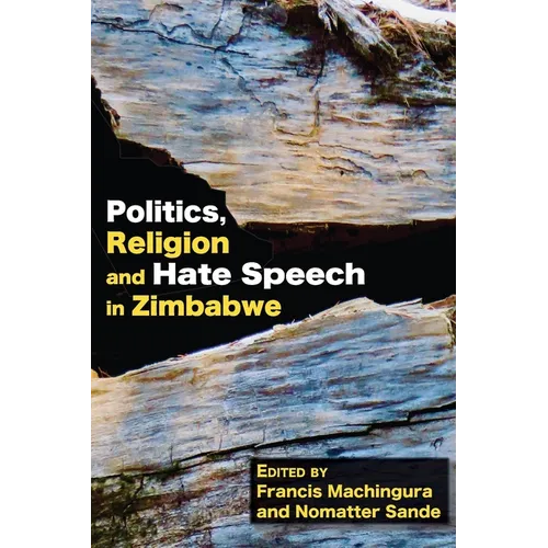 Politics, Religion and Hate Speech in Zimbabwe - Paperback