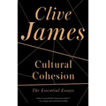 Cultural Cohesion: The Essential Essays, 1968-2002 - Paperback