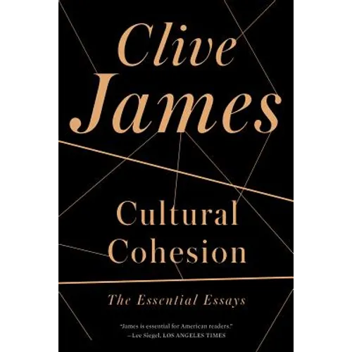 Cultural Cohesion: The Essential Essays, 1968-2002 - Paperback