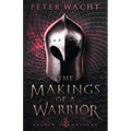 The Makings of a Warrior: The Sylvan Chronicles, Book 4 - Paperback