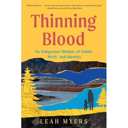 Thinning Blood: An Indigenous Memoir of Family, Myth, and Identity - Paperback