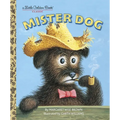 Mister Dog: The Dog Who Belonged to Himself - Hardcover