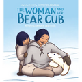 The Woman and Her Bear Cub - Hardcover