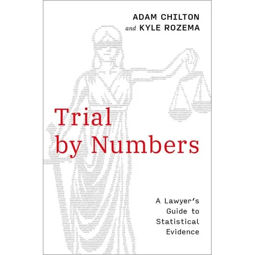 Trial by Numbers: A Lawyer's Guide to Statistical Evidence - Paperback