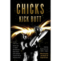 Chicks Kick Butt - Paperback