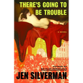 There's Going to Be Trouble - Hardcover