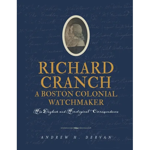 Richard Cranch, a Boston Colonial Watchmaker - Paperback