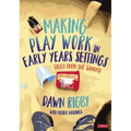 Making Play Work in Early Years Settings: Tales from the Sandpit - Paperback