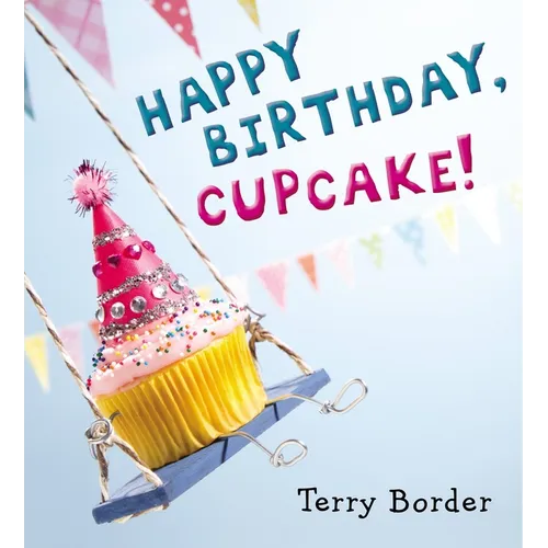 Happy Birthday, Cupcake! - Hardcover