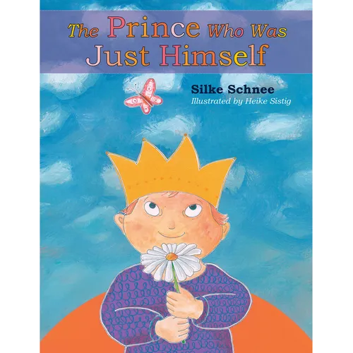 The Prince Who Was Just Himself - Hardcover