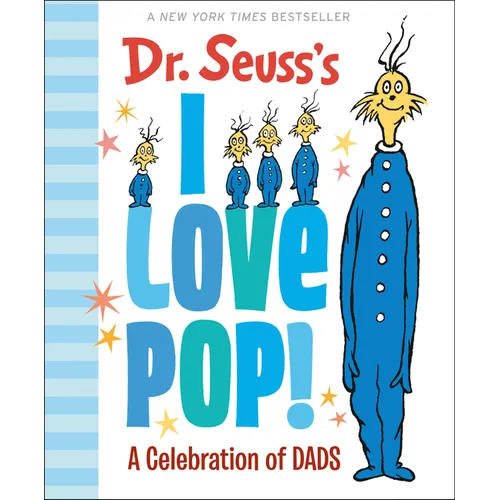 Dr. Seuss's I Love Pop!: A Celebration of Dads - Hardcover