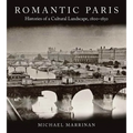 Romantic Paris: Histories of a Cultural Landscape, 1800a 1850 - Paperback