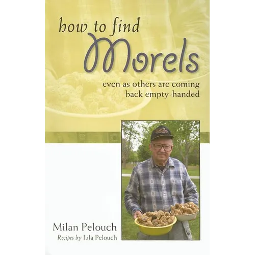 How to Find Morels - Paperback