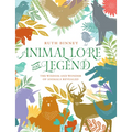Animal Lore and Legend: The Wisdom and Wonder of Animals Revealed - Hardcover