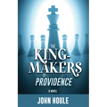 The King-Makers of Providence - Hardcover