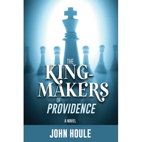 The King-Makers of Providence - Hardcover