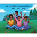 We are Alike... We are Different... And That's Okay! - Hardcover