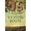 Weaving Roots - Paperback